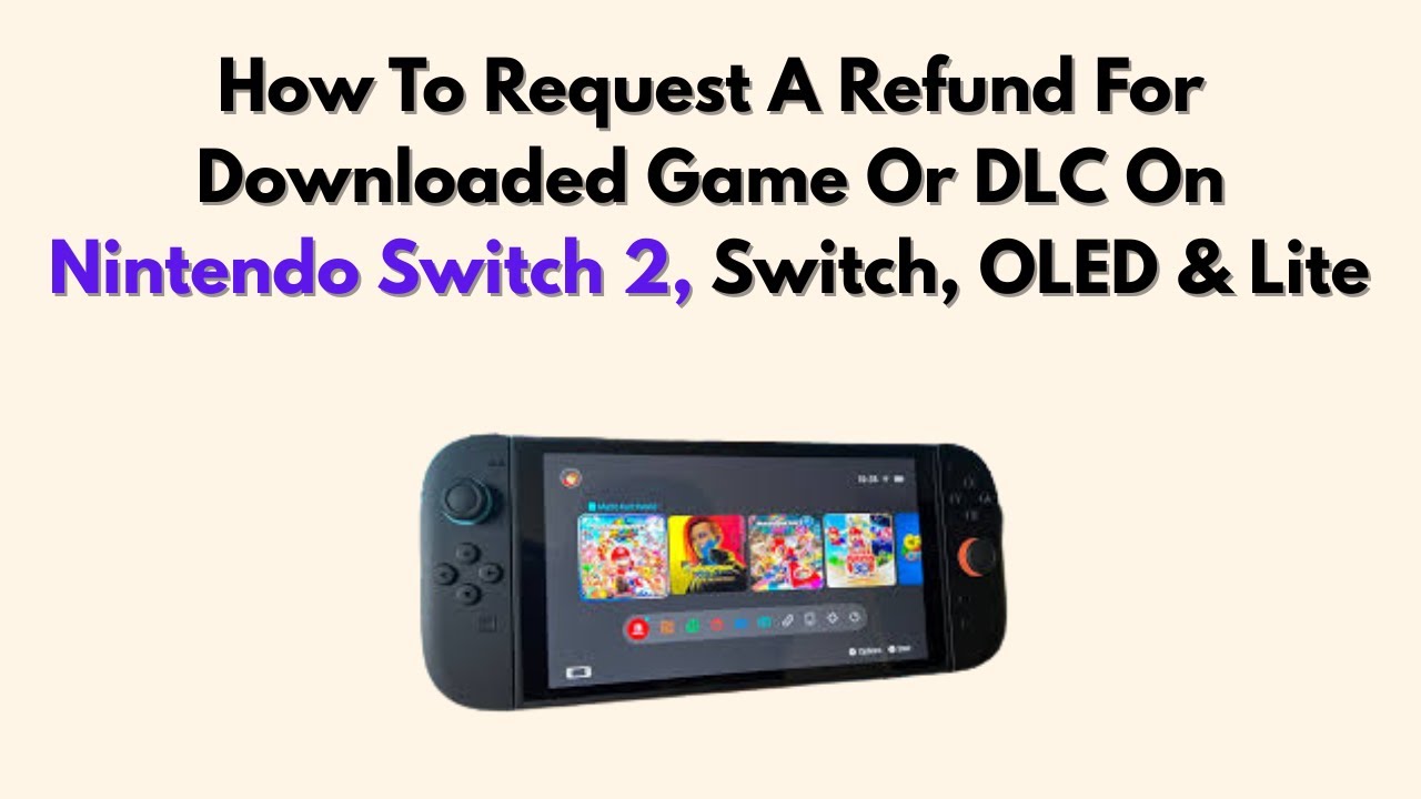 How To Request A Refund For Downloaded Game Or DLC On Nintendo Switch 2 ...