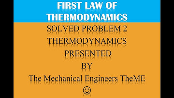 FIRST LAW OF THERMODYNAMICS - SOLVED PROBLEM 2 :)