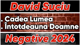 David Suciu - Cadea lumea + Întotdeauna Doamne... - Negative 2024