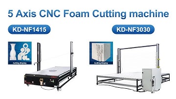KD-NF Series 5 Axis CNC Foam Cutting Machine