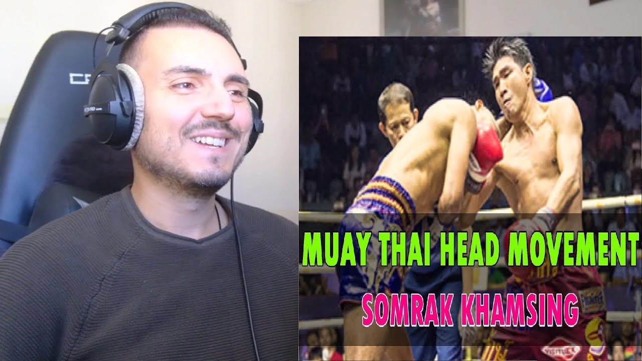 สมรักษ์ คำสิงห์ Somrak's Amazing Head Movement Muay Thai Reaction