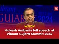 Watch  mukesh ambanis full speech at vibrant gujarat summit 2024