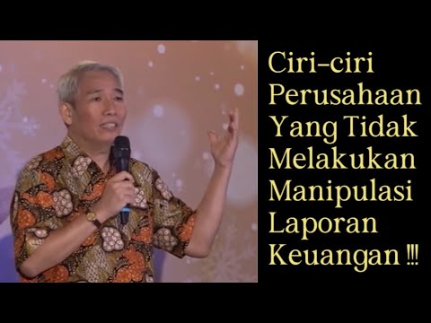 PERHATIKAN HAL INI, AGAR KITA TAHU MANA PERUSAHAAN YANG TIDAK MELAKUKAN MANIPULASI LAPORAN KEUANGAN