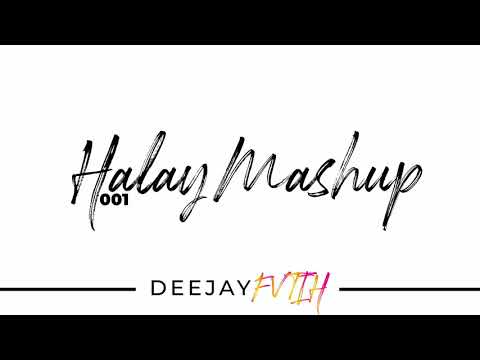 HALAY MASHUP - DJ FVTIH