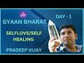  self love self healing virtual reatreat day 1  by pradeep vijay 