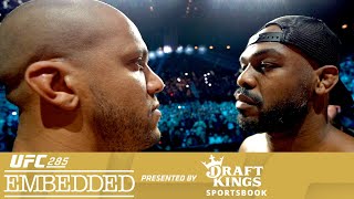 UFC 285 Embedded: Vlog Series - Episode 6