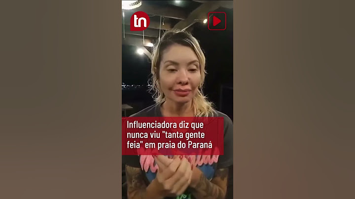 Influenciadora diz que nunca viu "tanta gente feia" em praia do Paraná
