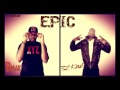 32 Karat & B Mak  - Epic (produced by Don Cannon)