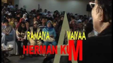 Herman Kumar (Uwo) - Ramaiyavastavaiyaa