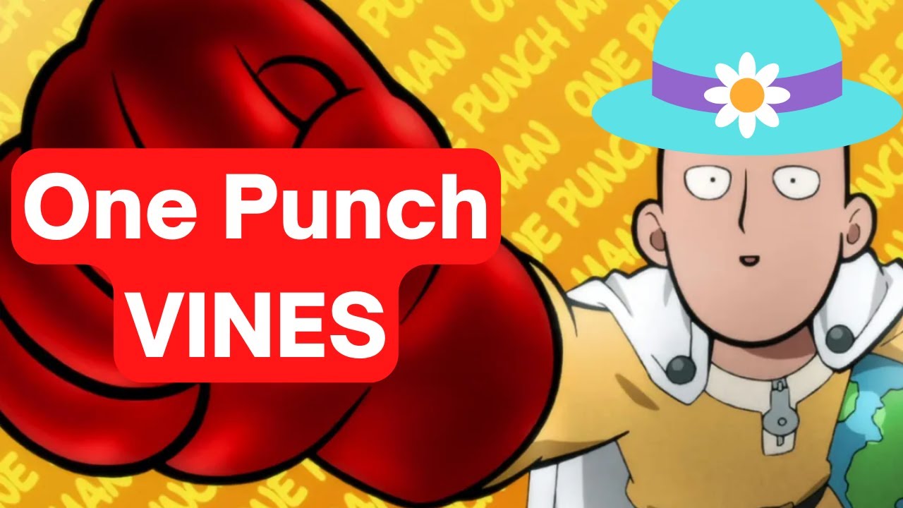 One Punch Man as VINES that slap Saitama's bald head
