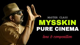 A MASTERCLASS IN LENS AND COMPOSITION  | MYSSKIN |  PURE CINEMA