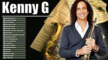 Best of Kenny G Full Album - Kenny G Greatest Hits Collection 2023