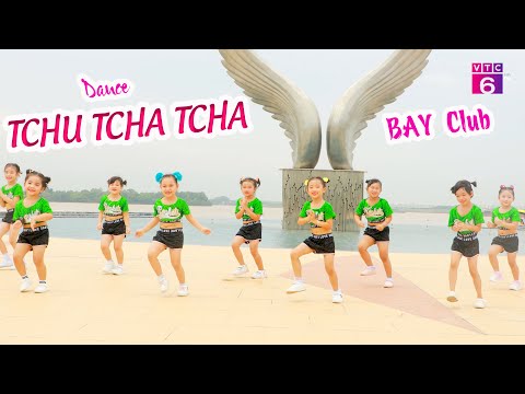 Video Dance TCHU TCHA TCHA - BAY Club - youtube
