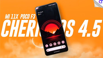 CherishOS v4.5 For Mi 11X & POCO F3 - Crazy Customisations & Stable ROM 🤩