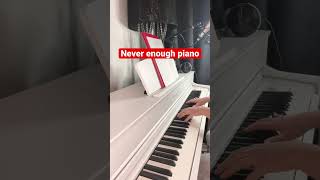 Never enough piano cover #neverenough #neverenoughcover #shorts #shortspiano #pianocover #piano