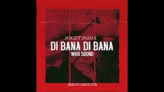 Joget India Enak - Dibana Dibana - W&D Sound _ Rijun Cholter - Remix