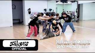 xikers(싸이커스) - 2023 WORLD TOUR [TRICKY HOUSE : FIRST ENCOUNTER] Dance Practice Behind EP.01