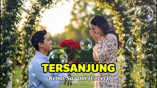 TERSANJUNG – RETNO SUSANTI | COVER NOSTALGIA OST DRAMA
