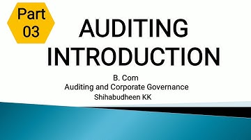 Part-3|Introduction of auditing #AuditingAndCorporateGovernance #Bcom #ShihabudheenKK