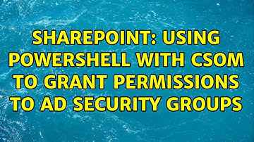 Sharepoint: Using PowerShell with CSOM to grant permissions to AD security groups