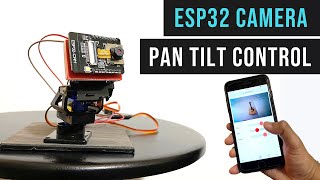 Pan Tilt Control using Servos for ESP32 Cam |  WiFi Security Camera