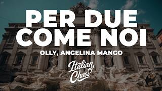 Olly, Angelina Mango, JVLI - Per due come noi (Testo/Lyrics)