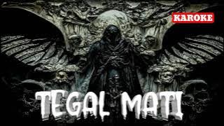 Tegal Mati - Ampunan (karoke)