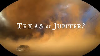 Driving into Blinding Dust Storm - Texas or Jupiter?