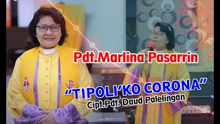 Download Lagu Pdt. Marlina Pasarrin, S.Th  - Tipoli'ko Corona      Cipt.Pdt. Daud Palelingan MP3 Download Lagu Pdt. Marlina Pasarrin, S.Th  - Tipoli'ko Corona      Cipt.Pdt. Daud Palelingan MP3