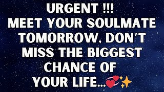 ✨ Angels say: URGENT! Meet Your Soulmate Tomorrow, Don’t Miss the Biggest Chance of Your Life...