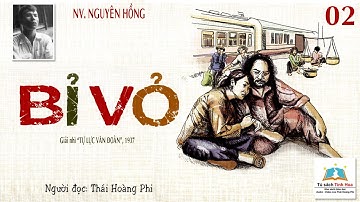 BỈ VỎ. Tập 02. Tác giả: NV. Nguyên Hồng. Người đọc: Thái Hoàng Phi
