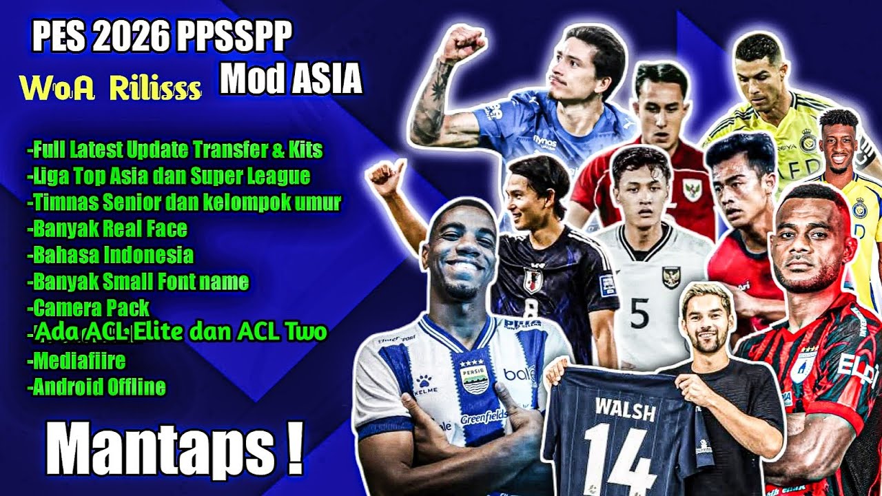 Efootball Pes 2025 PPSSPP Mod Liga Asia  Dan Timnas Full Final Update kits 2025/2026HD Graphics