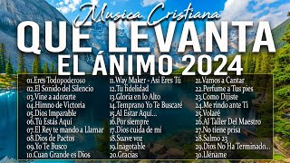 MÚSICA CRISTIANA QUE LEVANTA EL ÁNIMO 2024 - HERMOSAS ALABANZAS CRISTIANAS DE ADORACION 2024