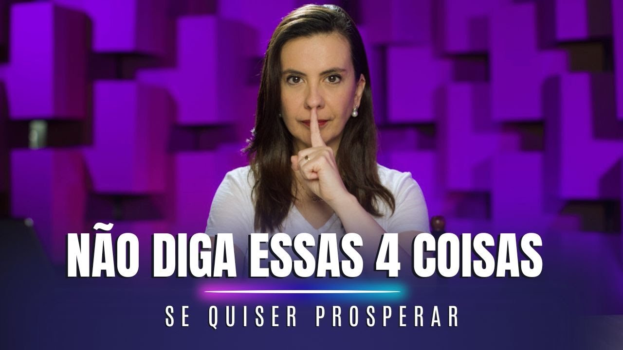 Não diga essas 4 coisas (se quiser prosperar!)