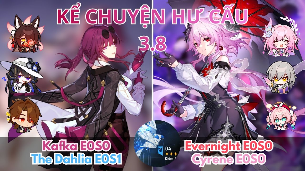 Kể Chuyện Hư Cấu 3.8 | Cú Pháp 4 | Kafka x The Dahlia & Evernight x Cyrene | Honkai Star Rail 3.8