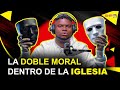 La doble moral dentro de la iglesia part 1 omgi radio show podcast