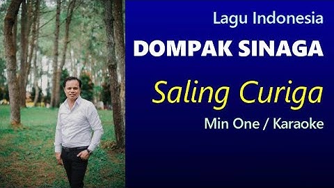 SALING CURIGA KARAOKE/MIN ONE - DOMPAK SINAGA (Official Audio)