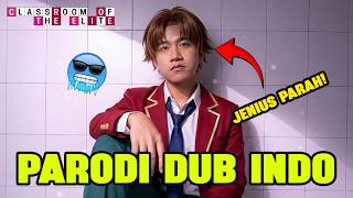 CLASSROOM OF THE ELITE S1 PARODY INDONESIAN DUB