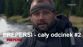 Prepersi. Survival - kluczowy element prepingu [cały odcinek #2]