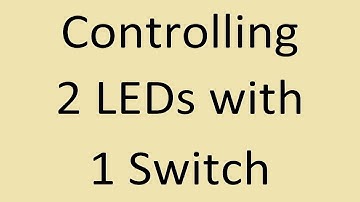 7. Controlling 2 LED with 1 Switch