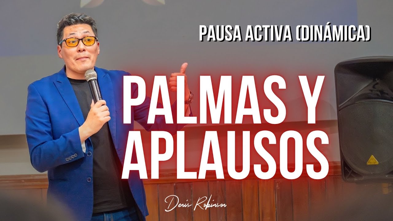 DINÁMICA: Palmas y aplausos (pausa activa) | Denis Robinson
