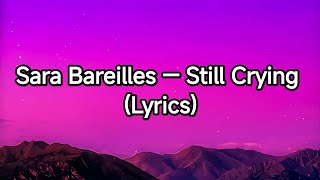 Sara Bareilles Still Crying