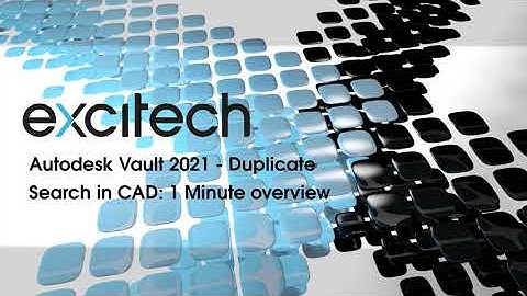 Autodesk Vault 2021: Duplicate Search In CAD | 1 minute overview Final