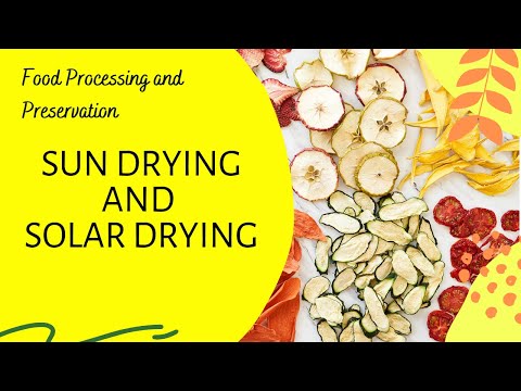 Sun Drying and Solar Drying  l Food Preservation Methods - Lesson 14 l Food Processing Technology