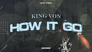 HOW IT GO - KING VON (Lyric Video) | RapFlow Verse | Best Hip Hop 2024