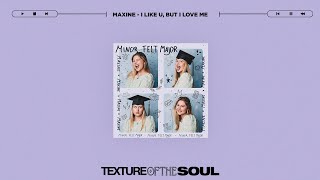 👸💘 Maxine - I Like U, But I Love Me | [Korean Lyric translation/pop songs/lyrics]