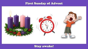 Stay awake!  Homily for the 1st Sunday of Advent, Year A.