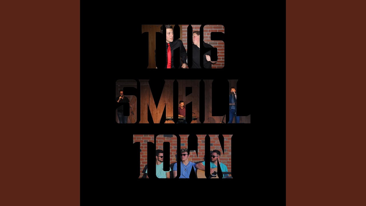 Watch This Small Town on YouTube Watch This Small Town on YouTube