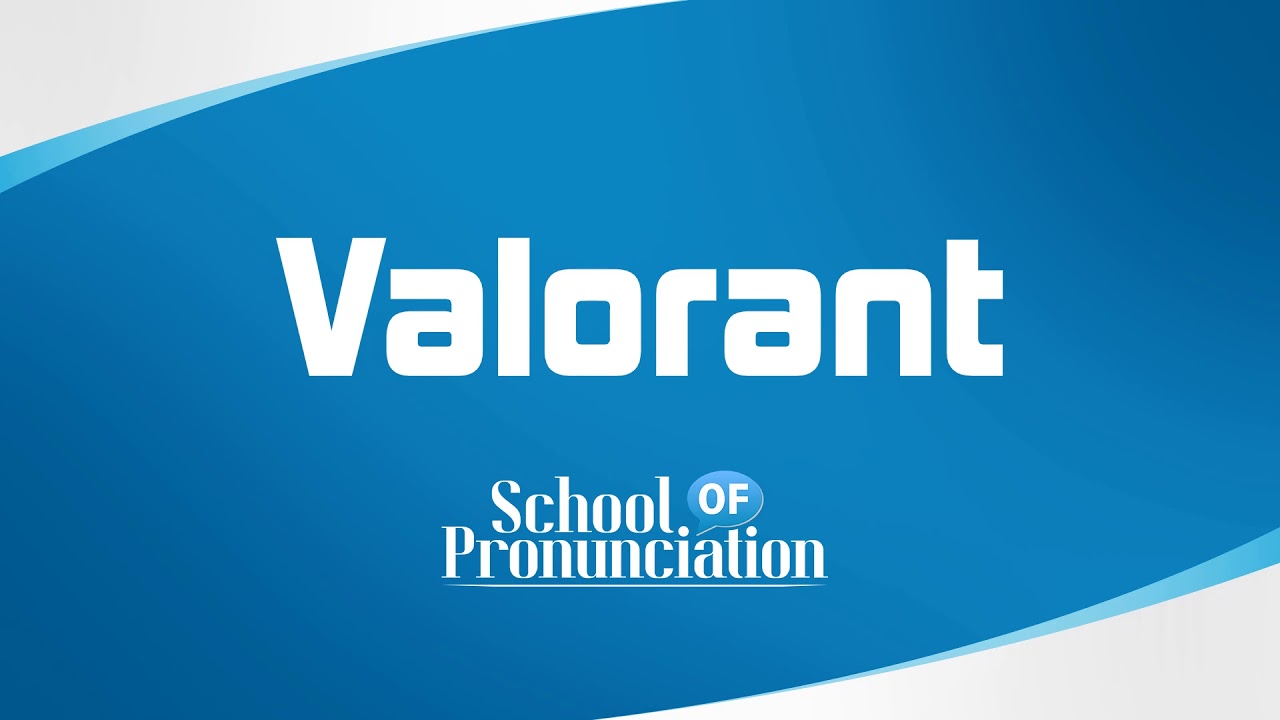 Learn How To Pronounce Valorant  YouTube