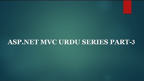 ASP.NET MVC 4 Urdu Series Part 3